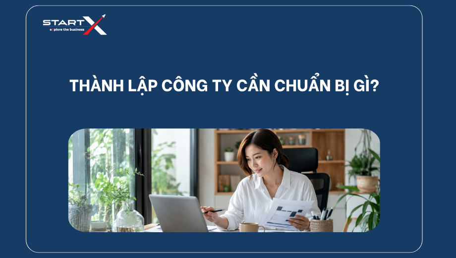 Thành lập công ty cần chuẩn bị gì?