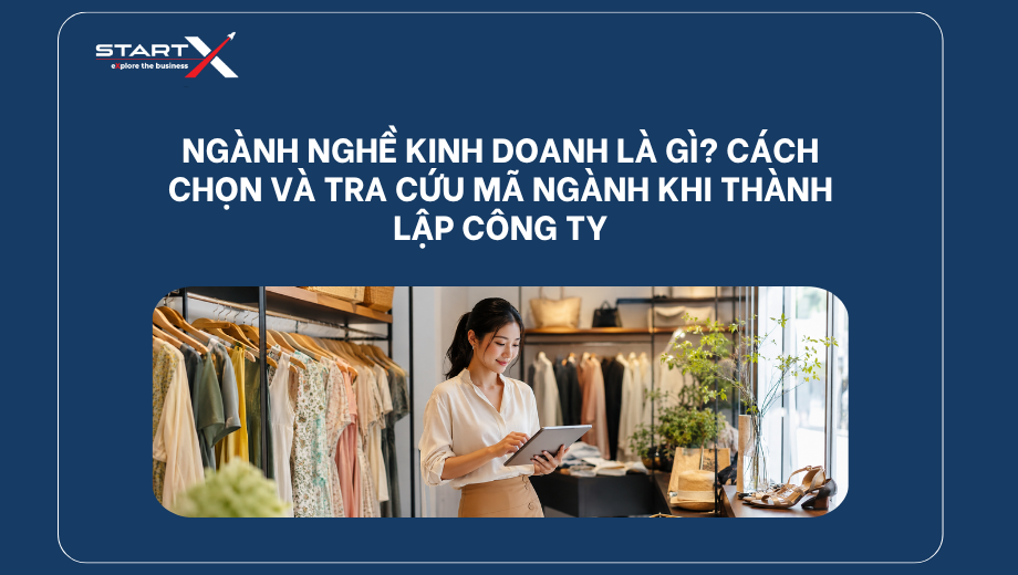 Ngành nghề kinh doanh là gì? Cách chọn và tra cứu mã ngành khi thành lập công ty